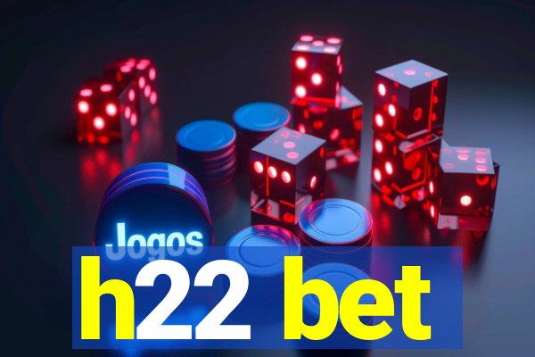 h22 bet